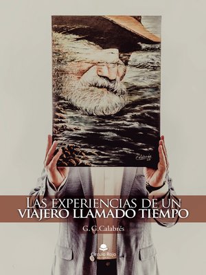 cover image of Las Experiencias de un Viajero Llamado Tiempo